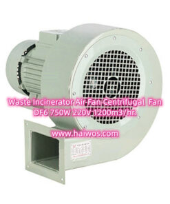 Waste Incinerator Air Fan Centrifugal  Fan DF6 750W 220V 1200m3/hr.