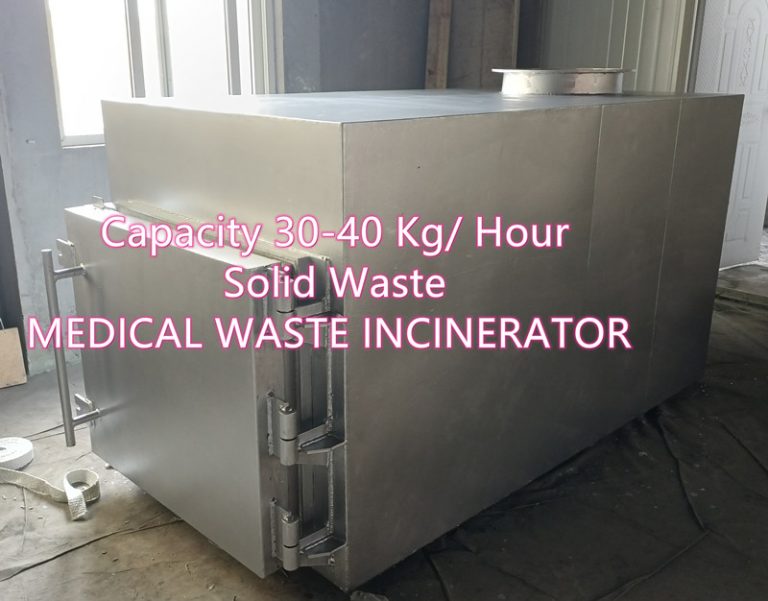 MEDICAL WASTE INCINERATOR 30-40 Kg/ Hour Solid Waste